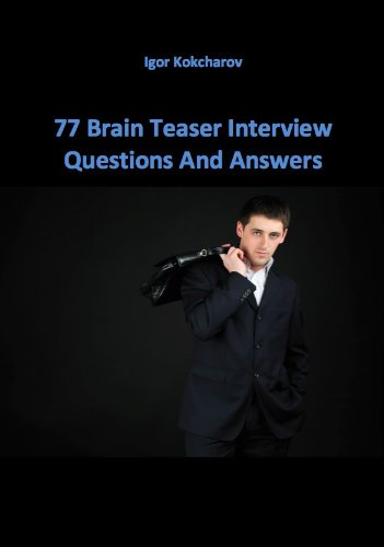 77 Brain Teaser Interview Questions And Answers (English Edition)