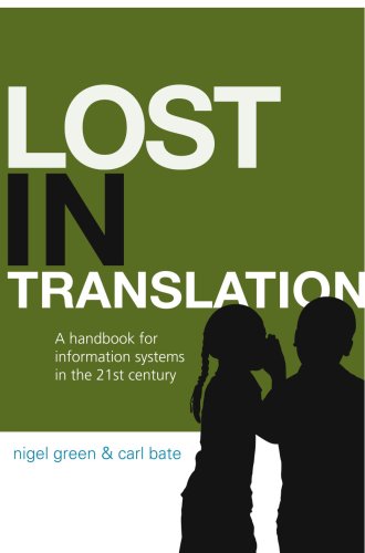 Lost In Translation: A handbook for information systems in the 21st century (English Edition)