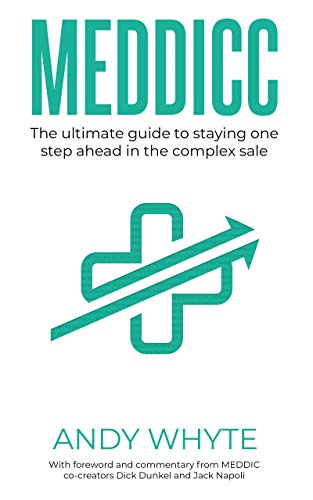 MEDDICC: Using the Powerful MEDDICC Enterprise Sales Framework to Close High-Value Deals and Maximize Business Growth (English Edition)