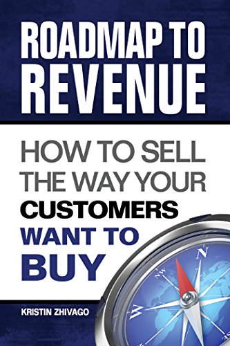 Roadmap to Revenue: How to Sell the Way Your Customers Want to Buy (English Edition)