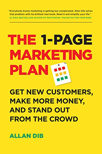 The 1-Page Marketing Plan: Get New Customers, Make More Money, And Stand Out From The Crowd (Lean Marketing Series) (English Edition)