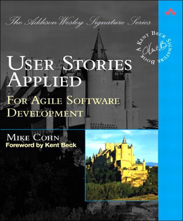 User Stories Applied: For Agile Software Development (Addison-Wesley Signature Series (Beck)) (English Edition)