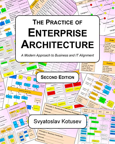 The Practice of Enterprise Architecture: A Modern Approach to Business and IT Alignment (English Edition)